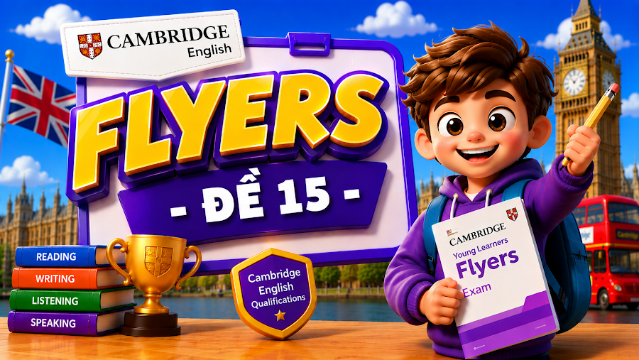 Đề thi FLYERS - ĐỀ 15