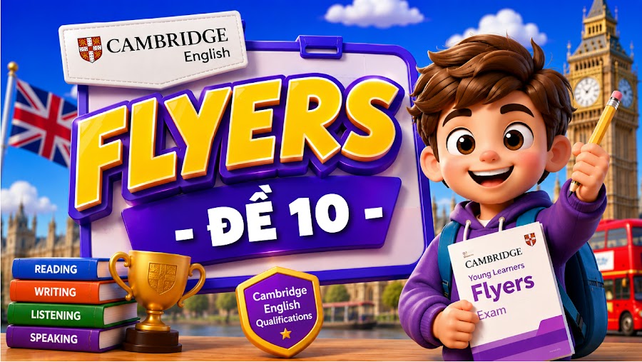 Đề thi FLYERS - ĐỀ 10